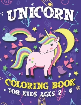 Paperback Unicorn Coloring Book for Kids Ages 2-4: Beautiful Unique Unicorns Coloring Book Will Be Interesting for Boys Girls Toddlers Book