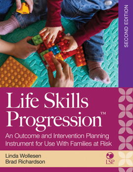Paperback Life Skills Progression, 2e: An Outcome and Intervention Planning Instrument for Use with Families at Risk Book