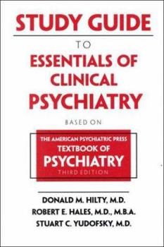 Paperback Study Guide to Essentials of Clinical Psychiatry: Based on the American Psychiatric Press Textbook of Psychiatry, Third Edition Book