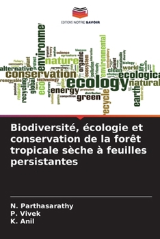 Paperback Biodiversité, écologie et conservation de la forêt tropicale sèche à feuilles persistantes [French] Book