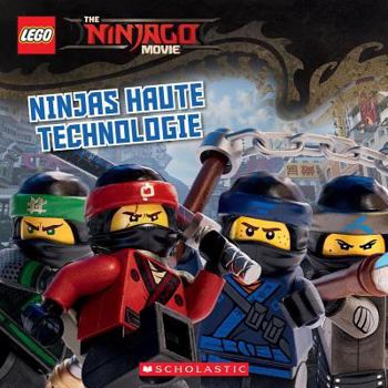 Paperback The Lego Ninjago Movie: Ninjas Haute Technologie [French] Book