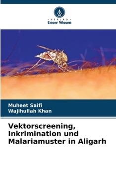 Paperback Vektorscreening, Inkrimination und Malariamuster in Aligarh [German] Book