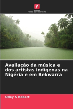 Paperback Avaliação da música e dos artistas indígenas na Nigéria e em Bekwarra [Portuguese] Book