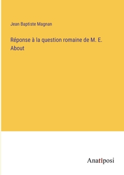 Paperback Réponse à la question romaine de M. E. About [French] Book
