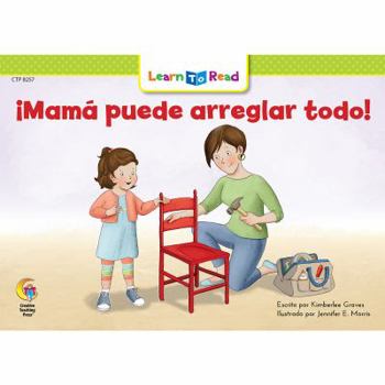 Paperback Mama Puede Arreglar Todo! = Mom Can Fix Anything [Spanish] Book