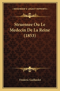 Paperback Struensee Ou Le Medecin De La Reine (1853) [French] Book
