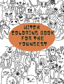 Witch Coloring Book For The Youngest: 75 Grayscale Coloring Pages of Witches, Wicca, Potions, Spells, Warlocks, Shaman, Crystals, Magic and more.