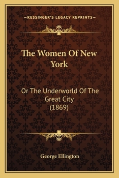 Women of New York: The Underworld of the Great City