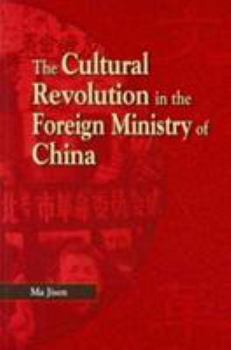 Paperback The Cultural Revolution in the Foreign Ministry of China: A True Story Book