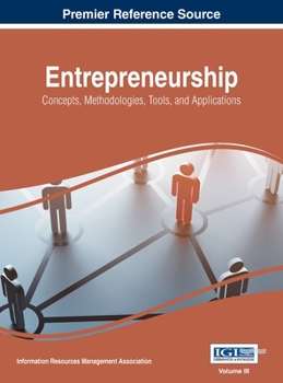 Hardcover Entrepreneurship: Concepts, Methodologies, Tools, and Applications, VOL 3 Book