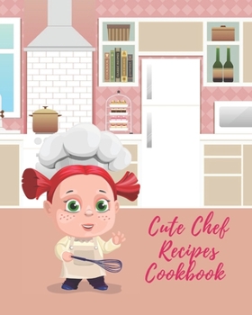 Paperback Cute Chef Recipes Cookbook: Blank Cookbook For Kids. The personalized Blank Recipe Book To Write Recipes In Book