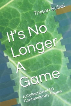 Paperback It's No Longer A Game: A Collection of 50 Contemporary Poems Book