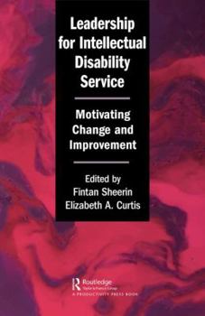Leadership for Intellectual Disability Service: Motivating Change and Improvement