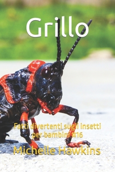 Paperback Grillo: Fatti divertenti sugli insetti per bambini #16 [Italian] Book