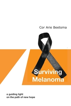 Paperback Surviving Melanoma: a guiding light on the path of new hope Book