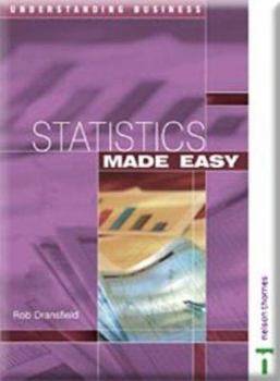 Paperback Understanding Business - Statistics Made Easy Book