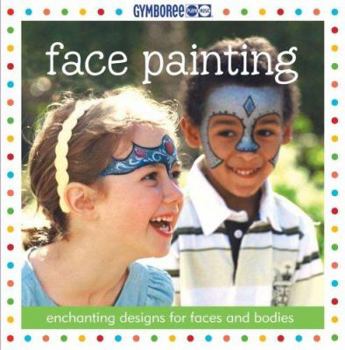 Board book Face Painting: Enchanting Designs for Faces and Bodies [With 6 Colorful, Nontoxic Face Paint Crayons] Book