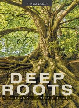 Hardcover Deep Roots: A Personal Family History Book