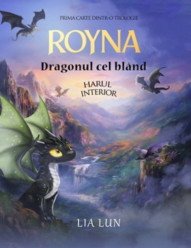 Royna Dragonul Cel Blând: Harul interior