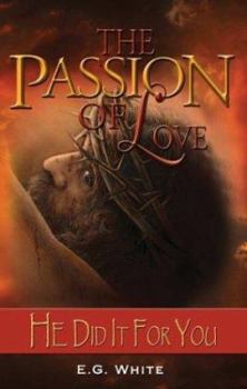 Paperback The Passion of Love: He Did It For You Book