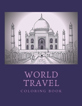 Paperback World Travel: Coloring Book - Things to See and Do - 8.5x11 - 100 pages Book