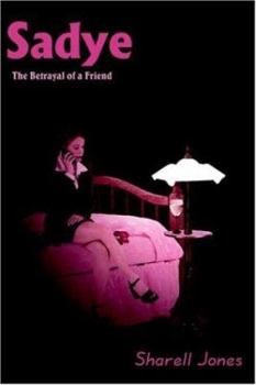 Paperback Sadye: The Betrayal of a Friend Book
