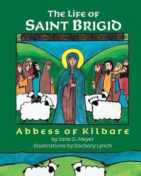 Paperback The Life of Saint Brigid: Abbess of Kildare Book