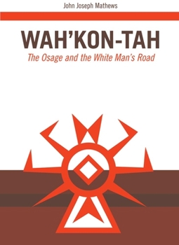 Paperback Wah'kon-Tah, Volume 3: The Osage and the White Man's Road Book