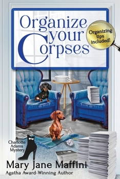 Organize Your Corpses (Charlotte Adams Mystery, Book 1)