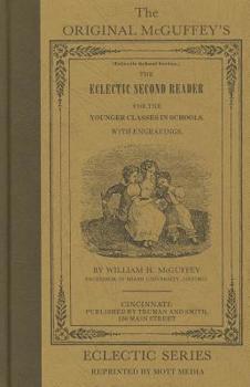 McGuffey's Second Eclectic Reader (McGuffey's Readers) - Book #2 of the McGuffey's Primer