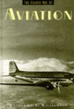 Hardcover The Golden Age of Aviation Book