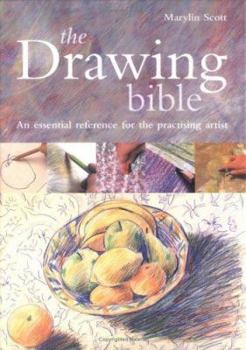 Hardcover The Drawing Bible: An Essential Reference for the Practising Artist. Marylin Scott Book