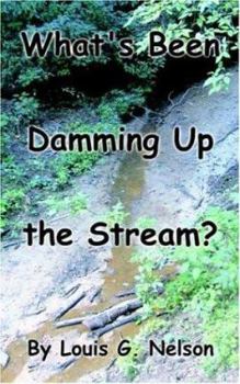 Paperback What's Been Damming Up the Stream? Book