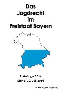 Paperback Das Jagdrecht im Freistaat Bayern [German] Book