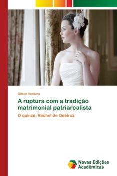 Paperback A ruptura com a tradição matrimonial patriarcalista [Portuguese] Book