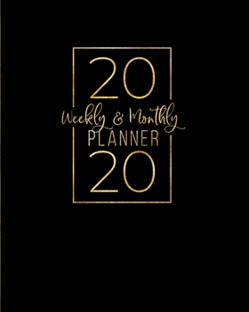 Weekly and Monthly Planner: Agenda Calendar and Schedule Organizer | Includes Inspirational Quotes and Holidays | Modern Black Gold (2020 January through December)