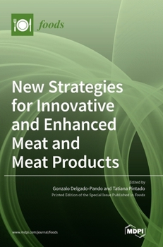 Hardcover New Strategies for Innovative and Enhanced Meat and Meat Products Book