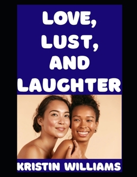 Love, Lust, and Laughter: While Naked (The Naked Rebel)