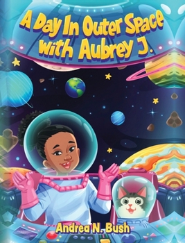 Hardcover A Day in Outer Space with Aubrey J. Book