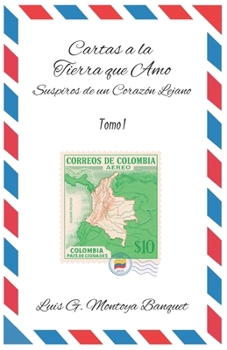 Paperback Cartas a la Tierra que Amo: Suspiro de un Corazón Lejano [Spanish] Book