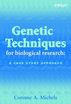 Hardcover Genetic Techniques for Biological Research: A Case Study Approach Book