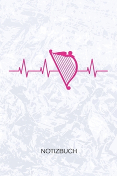 NOTIZBUCH: A5 Kariert - Harfenspieler Heft - Instrumente Notizheft 120 Seiten KARO - Zupfinstrument Notizblock Heartbeat Harfenist Motiv - Instrumentalist Geschenk (German Edition)