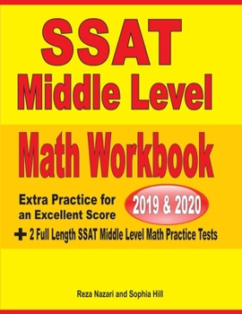 Paperback SSAT Middle Level Math Workbook 2019-2020: Extra Practice for an Excellent Score + 2 Full Length SSAT Middle Level Math Practice Tests Book