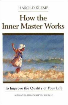 Paperback How the Inner Master Works: Mahanta Transcripts Book