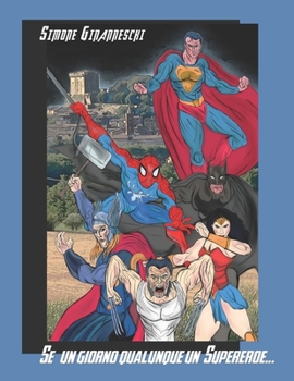 Paperback Se un giorno qualunque un supereroe [Italian] Book