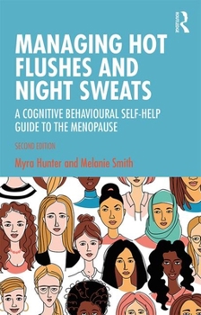 Paperback Managing Hot Flushes and Night Sweats: A Cognitive Behavioural Self-help Guide to the Menopause Book