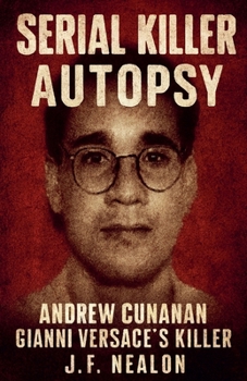 Paperback Serial Killer Autopsy: Andrew Cunanan, Gianni Versace's Killer Book