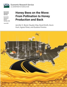 Paperback Honey Bees on the Move: From Pollination to Honey Production and Back Book