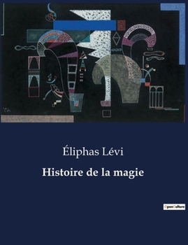 Paperback Histoire de la magie [French] Book