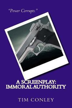 Paperback A Screenplay: Immoral Authority Book